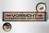 Holzschild Hinweis 46x10cm Vorsicht aufmerksame Nachbarn Dekoration