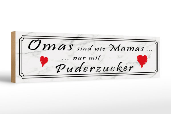 Holzschild Spruch 46x10cm Omas sind Mamas mit Puderzucker Dekoration