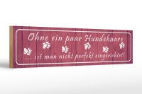Holzschild Spruch 46x10cm ohne Hundehaare nicht perfekt Dekoration