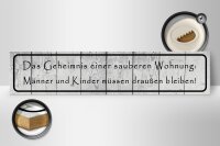 Holzschild Spruch 46x10cm Geheimnis einer sauberen Wohnung Dekoration