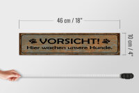 Holzschild Hinweis 46x10cm Vorsicht hier wachen Hunde Dekoration