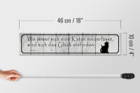 Holzschild Spruch 46x10cm wo Katze niederlässt wird Glück Dekoration