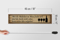 Holzschild Spruch 46x10cm wer Wahrheit im Wein finden will Dekoration