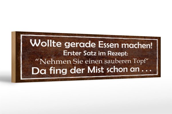 Holzschild Spruch 46x10cm Rezept nehmen Sie sauberen Topf Dekoration