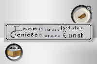 Holzschild Spruch 46x10cm Essen Bedürfnis Genießen Kunst Dekoration