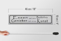 Holzschild Spruch 46x10cm Essen Bedürfnis Genießen Kunst Dekoration