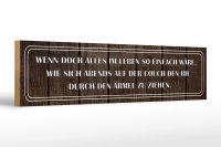 Holzschild Spruch 46x10cm wenn doch alles so einfach...