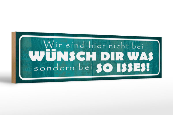 Holzschild Spruch 46x10cm wir nicht bei Wünsch Dir Was Dekoration