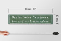 Holzschild  Spruch 46x10cm das ist keine Unordnung hier wird kreativ gelebt