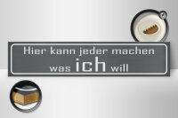 Holzschild Spruch 46x10cm hier jeder macht was ich will Dekoration