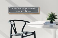 Holzschild Spruch 46x10cm hier jeder macht was ich will Dekoration