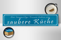 Holzschild Spruch 46x10cm langweilige Frauen saubere Küche Dekoration