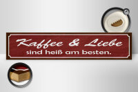 Holzschild Spruch 46x10cm Kaffee Liebe sind heiß am besten Dekoration