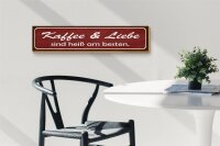 Holzschild Spruch 46x10cm Kaffee Liebe sind heiß am besten Dekoration