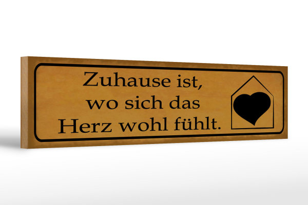 Holzschild Spruch 46x10cm Zuhause wo sich Herz wohl fühlt Dekoration