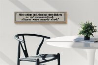 Holzschild Spruch 46x10cm alles schöne hat einen Haken Dekoration