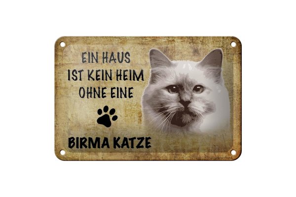 Blechschild Spruch 18x12cm Birma Katze ohne kein Heim