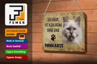 Blechschild Spruch 18x12cm Birma Katze ohne kein Heim
