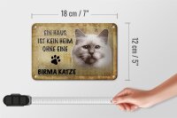 Blechschild Spruch 18x12cm Birma Katze ohne kein Heim