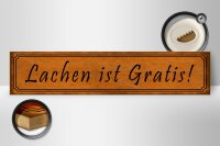 Holzschild Spruch 46x10cm Lachen ist Gratis Geschenk Dekoration