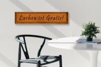 Holzschild Spruch 46x10cm Lachen ist Gratis Geschenk Dekoration