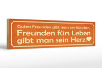 Holzschild Spruch 46x10cm Freunden fürs Leben gibt...