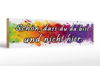 Holzschild Spruch 46x10cm schön dass du da bist...