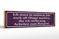 Holzschild Spruch 46x10cm Job Dinge machen die nicht mag Dekoration