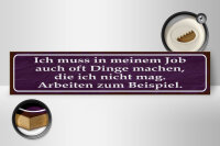 Holzschild Spruch 46x10cm Job Dinge machen die nicht mag Dekoration