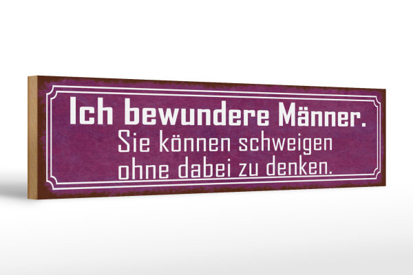 Holzschild Spruch 46x10cm Männer können schweigen ohne zu Dekoration