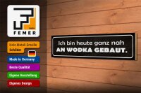 Holzschild Spruch 46x10cm heute ganz nah an Wodka gebaut Dekoration