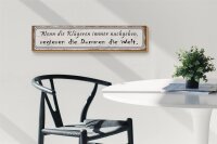Holzschild Spruch 46x10cm Klügere nachgeben regieren Dumme Dekoration