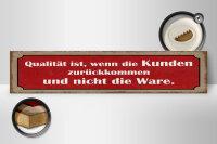 Holzschild Spruch 46x10cm Qualität ist Kunden zurückkommen Dekoration