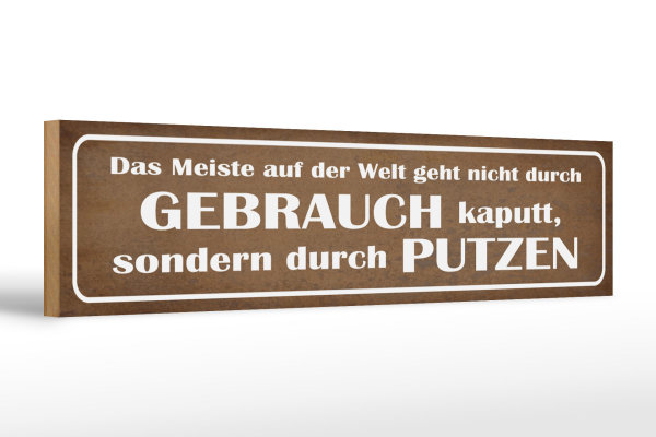 Holzschild Spruch 46x10cm das Meiste auf der Welt geht Dekoration