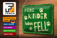 Blechschild Spruch 12x18 cm Meine Kinder haben Fell