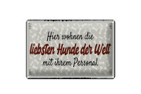 Blechschild Spruch 12x18 cm Liebsten Hunde der Welt Schild