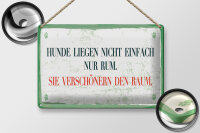 Blechschild Spruch 12x18 cm Hunde verschönern Raum Schild