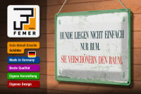 Blechschild Spruch 12x18 cm Hunde verschönern Raum Schild