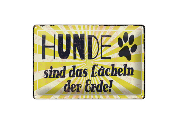 Blechschild Spruch 12x18 cm Hunde Lächeln der Erde Schild