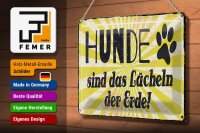 Blechschild Spruch 12x18 cm Hunde Lächeln der Erde Schild