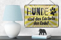 Blechschild Spruch 12x18 cm Hunde Lächeln der Erde Schild