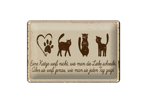 Blechschild Spruch 12x18 cm Katze liebe schreibt Schild