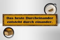 Holzschild Spruch 46x10cm das beste Durcheinander entsteht Dekoration