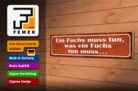 Holzschild Spruch 46x10cm Fuchs muss tun was tun muss Dekoration
