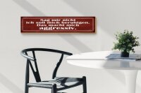 Holzschild Spruch 46x10cm sag nicht soll mich beruhigen Dekoration