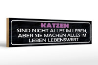 Holzschild Spruch 46x10cm Katzen nicht alles im Leben...