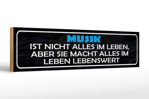 Holzschild Spruch 46x10cm Musik nicht alles im Leben aber Dekoration