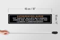 Holzschild Spruch 46x10cm Schokolade ist nicht alles aber Dekoration