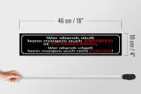 Holzschild Spruch 46x10cm wer abends säuft kann arbeiten Dekoration