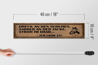 Holzschild Spruch 46x10cm Dreck an Schuhen Stroh im Haar Reiter Pferde